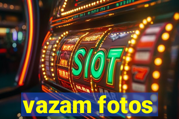 vazam fotos